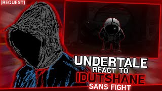 UNDERTALE REACT TO IDUTSHANE SANS FIGHT  GACHALIFE2  REQUEST [upl. by Maise443]