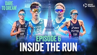 Dare to Dream Ep 6  Inside the Run  World Triathlon [upl. by David]