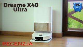 Dreame X40 Ultra  recenzja topowego robota sprzątającego [upl. by Sehguh]