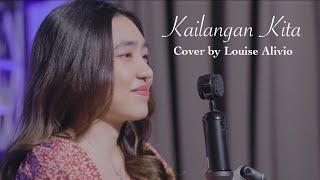 Kailangan Kita Cover by Louise Alivio [upl. by Keelby766]