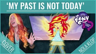 My Past Is Not Today  My Little Pony  Nola Klop Cover [upl. by Gaylor]