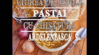 Ciorba de fasole pastai cu chisatura ardeleneasca  Bucataria lui Radu [upl. by Selmner]