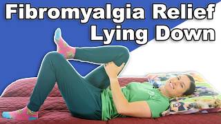 Fibromyalgia amp Chronic Pain Relief  Lying Down [upl. by Nnaylime]