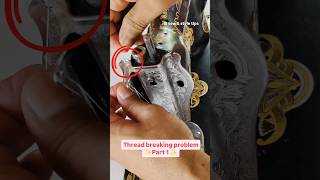 Sewing machine thread breaking problem part 1 ✨ sewingmachinerepair shortsyoutube [upl. by Kcirnek548]