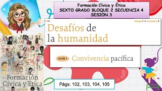 FORMACION CIVICA Y ETICA 6 SEXTO GRADO CONTESTADO BLOQUE 2 SEC 4 SESION 3 PAGINAS 102 103 104 105 [upl. by Solana]