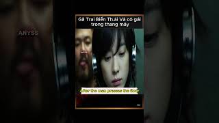 Review Film Gã Trai Biến Thái Và cô gái trong thang máy [upl. by Latin798]