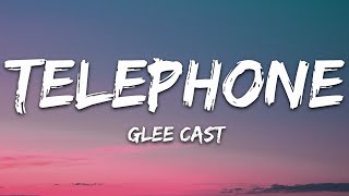 Glee Cast  Telephone Lyrics [upl. by Iot]