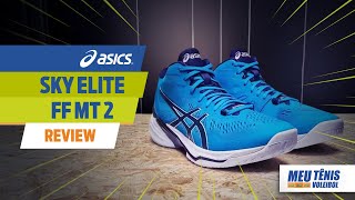 Meu Tênis Voleibol  Review Asics Sky Elite FF MT 2 [upl. by Marshal404]