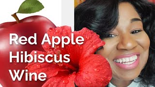 Red Apple Hibiscus Wine  Episode 3 [upl. by Gereron]