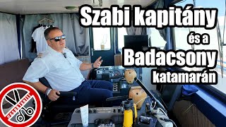 24 Szabi kapitány és a Badacsony katamarán [upl. by Eliot139]