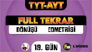 Geometri Full Tekrar Kampı  19Gün 1Video  Dönüşüm Geometrisi  2023 [upl. by Chitkara163]