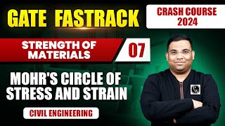 Strength of Materials 07  Mohrs Circle of Stress and Strain  Civil Engineering  GATE 2024 [upl. by Joanne988]