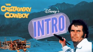 Disney Intro  The Castaway Cowboy [upl. by Rosalia]