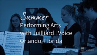 Summer Performing Arts with Juilliard  Voice Program [upl. by Yxor338]