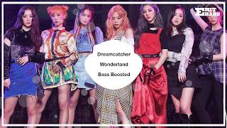 Dreamcatcher  Wonderland  BASS BOOSTED  🎧 🎵 [upl. by Ehtylb156]