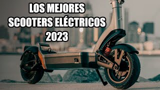 LOS MEJORES SCOOTERS ELÉCTRICOS PARA EL 2023 QUERRÁS TENERLAS TODAS [upl. by Anhej459]