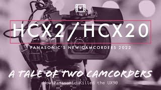 Panasonic HCX2 amp HCX20 A tale of Two Camcorders in 2022 [upl. by Latrena]