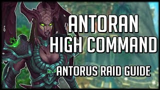 ANTORAN HIGH COMMAND  Normal  Heroic Antorus Raid Guide  WoW Legion [upl. by Arekahs]