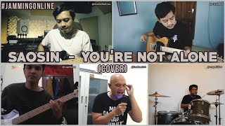 JAMMING ONLINE  SAOSIN  YOURE NOT ALONE COVER [upl. by Gimble]