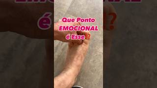 ⏩Que Ponto Emocional é Esse Quer Saber Tem outros nos Comentários reflexologia Podal Método SPO [upl. by Nahsrad70]