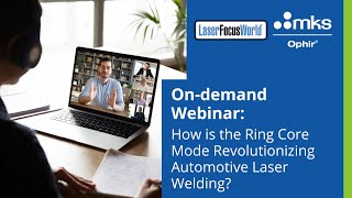 Webinar How is the Ring Core Mode Revolutionizing Automotive Laser Welding [upl. by Yetnom658]