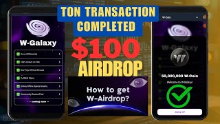 WCoin Ton Transaction full process  WCoin 100 Airdrop  WCoin withdrawal process [upl. by Baptiste]