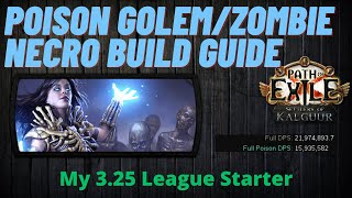 Poison Minion Necromancer League Start Build Guide  PoE 325 Settlers of Kalguur  Golems  Zombies [upl. by Jacoba452]