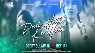 Derry Sulaiman feat Reyhan  Dari Hati ke Hati [upl. by Maeve]