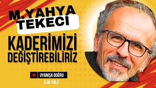 Mehmet Yahya Tekeci Kaderimizi Değiştirebiliriz [upl. by Clements]