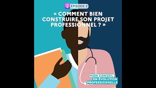 Episode 3  Comment bien construire son projet professionnel [upl. by Maribeth]