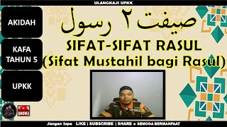 Sifat Mustahil Bagi Rasul  KAFA TAHUN 5  AKIDAH  UPKK [upl. by Dawkins]