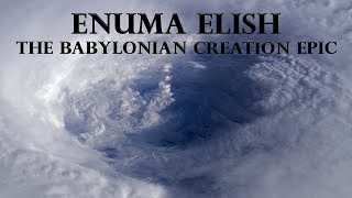 Enuma Elish  The Babylonian Creation Epic [upl. by Audwin]