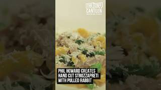 2 Michelinstarred chef Phillip Howard creates hand cut strozzapreti with pulled rabbit recipe [upl. by Rist]