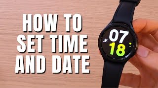 How to Manually Set Time and Date On Samsung Galaxy Watch 6 [upl. by Song]