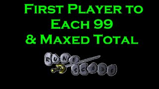 First Player to Each 99 in OSRS [upl. by Reeta]