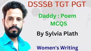 MCQS ON quotDaddy Poemquot by Sylvia Plath DSSSB TGT PGT KVS NVS NET JRF [upl. by Noyes956]