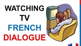 French Lesson 73  Watching TV programs TV shows  Informal Dialogue Hobbies  English subtitles [upl. by Ainnet]