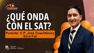 ¿Qué onda con el SAT Ponente CP José Cuauhtémoc Silva Faz [upl. by Alduino593]