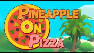 PINEAPPLE ON PIZZA [upl. by Nicodemus714]