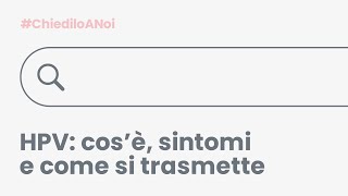 HPV cosè sintomi e come si trasmette  dott Andrea Amadori [upl. by Tommie]