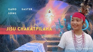 Jisu Chakatpilaha  Garo Easter Song  Gospel lyrics Video [upl. by Aroved877]