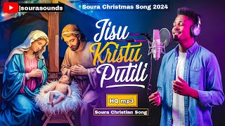 jisu kristu putili  soura christmas song 2024 new soura festival song christianmusic [upl. by Dayle891]