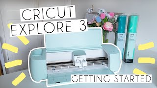 Getting Started With The Cricut Explore 3  Unboxing Set Up amp Beginner Tutorial [upl. by Isla]