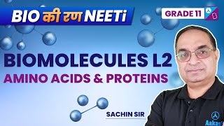 Biomolecules Class 11 Biology  Amino Acids and Proteins Explained NEET 2023 Exam Dr Sachin Kapur [upl. by Akienom]