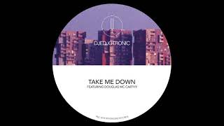 Djedjotronic  Take Me Down feat Douglas McCarthy Janzon Remix BNR182D [upl. by Leinad]