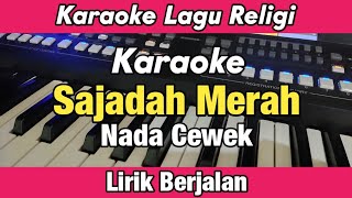 Karaoke  Sajadah Merah Nada Cewek Lirik Berjalan  Karaoke Sholawat [upl. by Fevre947]