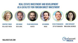 ON DEMAND Real Estate Investment and Development as a catalyst for FDI [upl. by Eirelam]