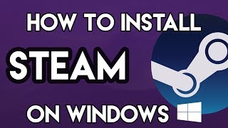 How to Download and Install Steam on Windows 10 for FREE [upl. by Phelips565]