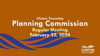 Clinton Township Planning Commission Meeting February 22 2024 [upl. by Adina]