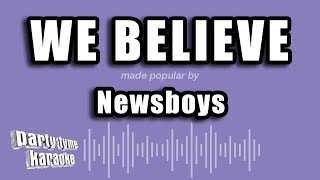 Newsboys  We Believe Karaoke Version [upl. by Ravo]